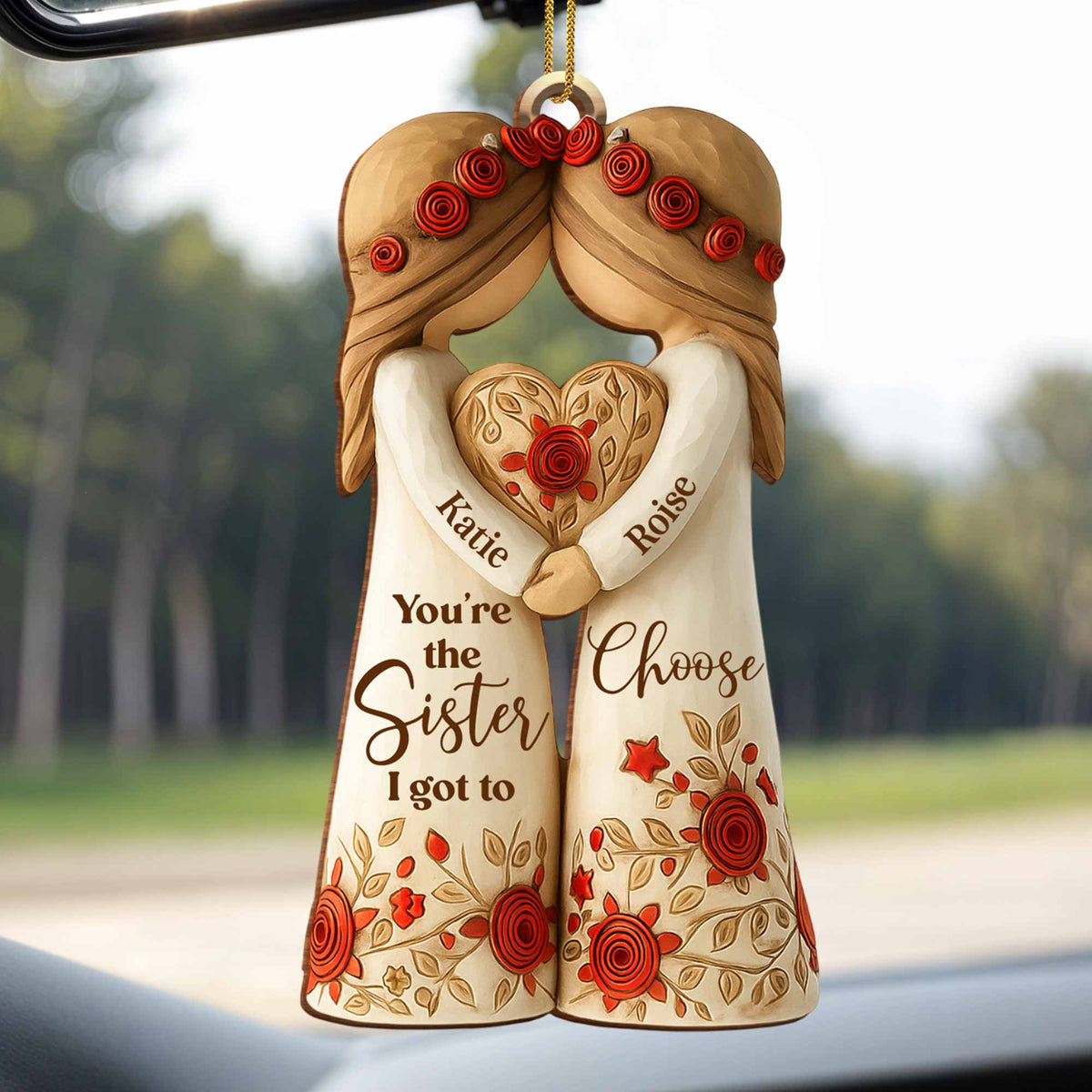 You're The Sister I Got To Choose With Roses And Hearts - Personalized Custom Wood Ornament, Custom Shaped - BST463_WDO