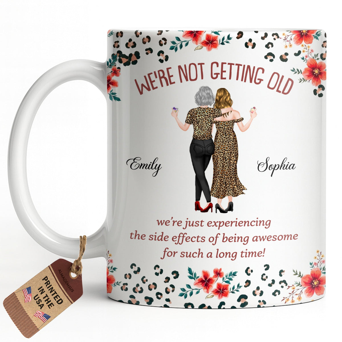 We're Not Getting Old Awesome Besties Leopard Print Flowers - Personalized Custom Coffee Mug - BST642_MG