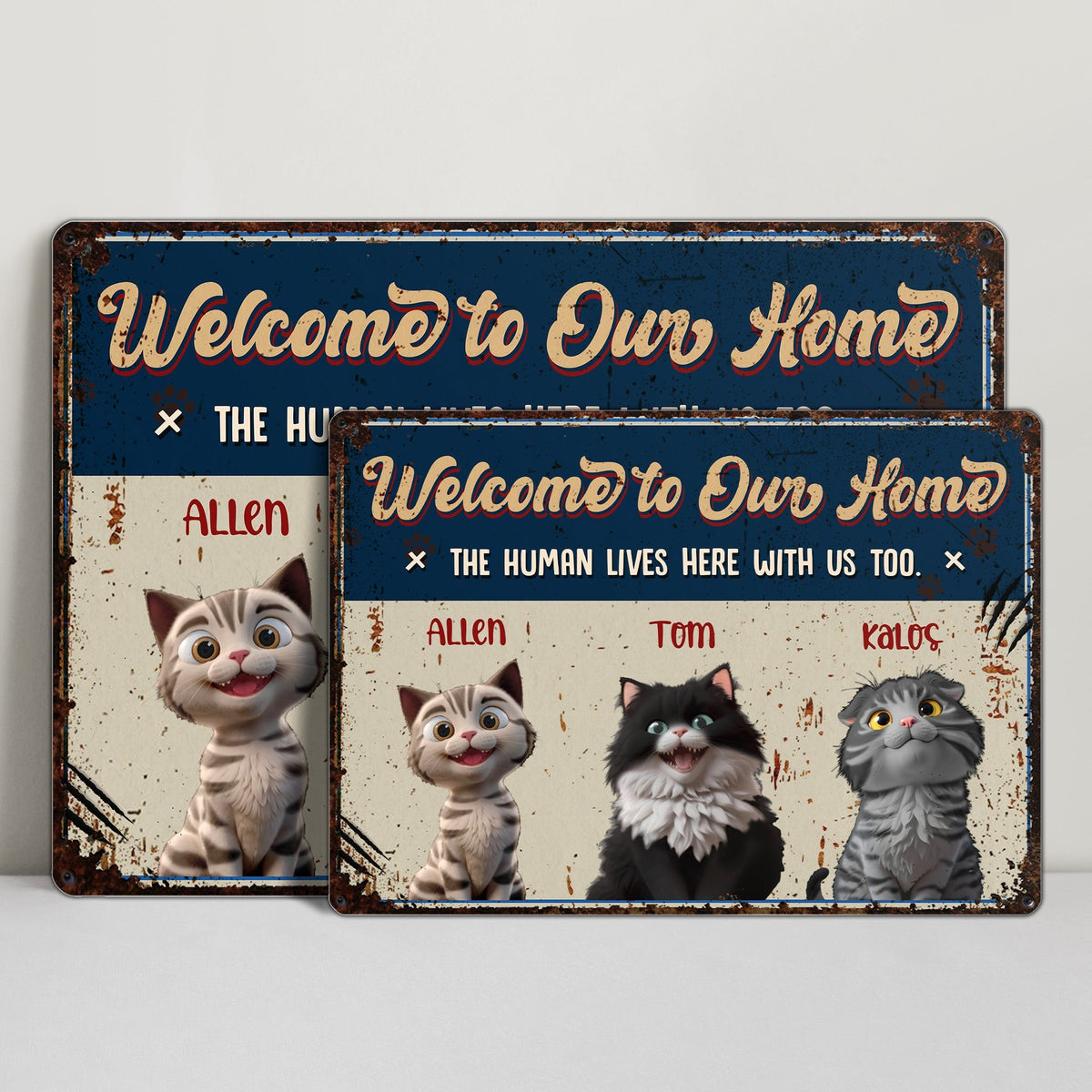 Welcome To Our Home, The Human Lives Here With Us Too, Cats - Personalized Metal Sign - CAT003_MSIGN