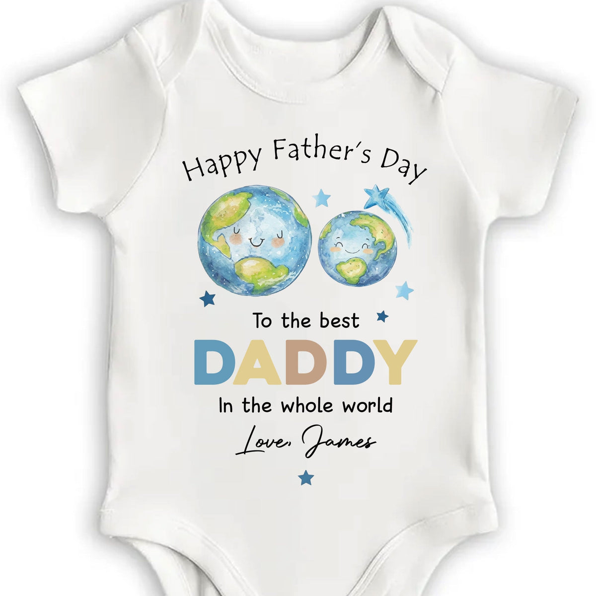 Happy Father's Day To The Best Daddy In The Whole World Earth Stars - Personalized Custom Baby Onesie - DAD313_ONES