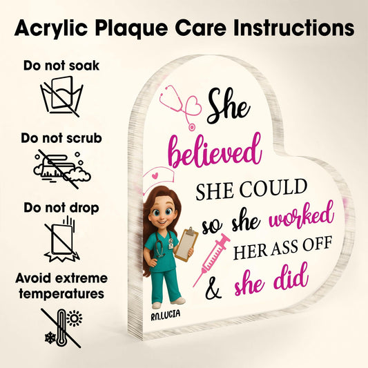 She Believed She Could So She Worked Her Ass Off & She Did, Nurse and Medical Tools - Personalized Heart Shaped Acrylic Plaque - NUR008_HAP