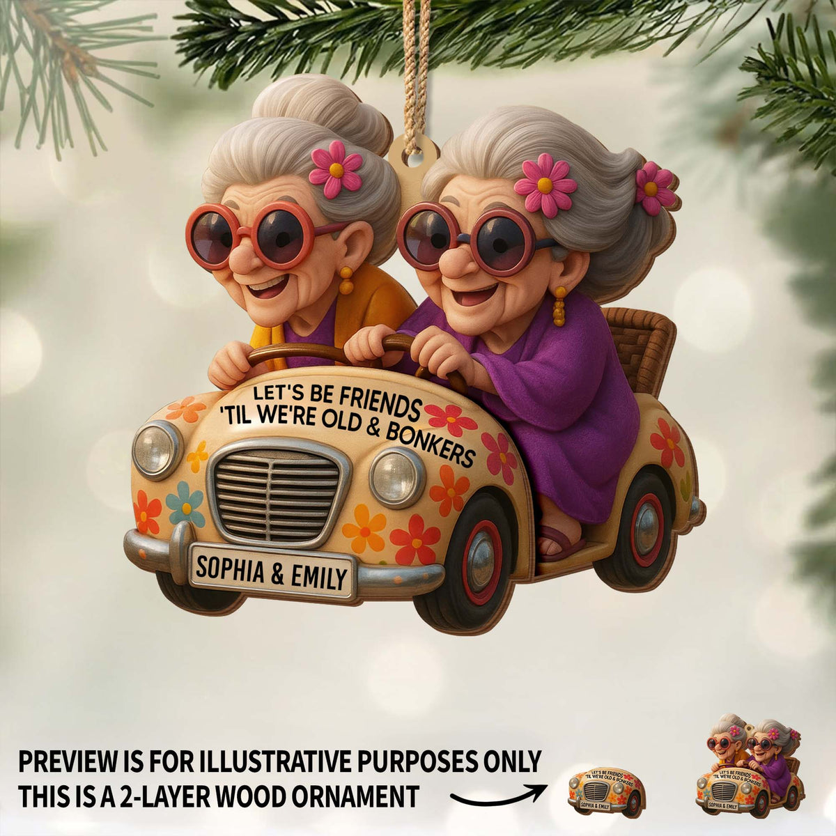 Let's Be Friends 'Til We're Old And Bonkers, Elderly Women, Car - Personalized Double Layer Wood Ornament - BST238_DWO