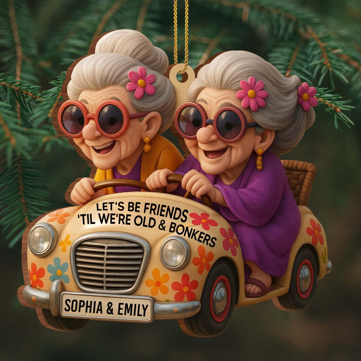 Let's Be Friends 'Til We're Old & Bonkers, Car and Flowers - Personalized Custom Wood Ornament, Custom Shaped - BST238_WDO