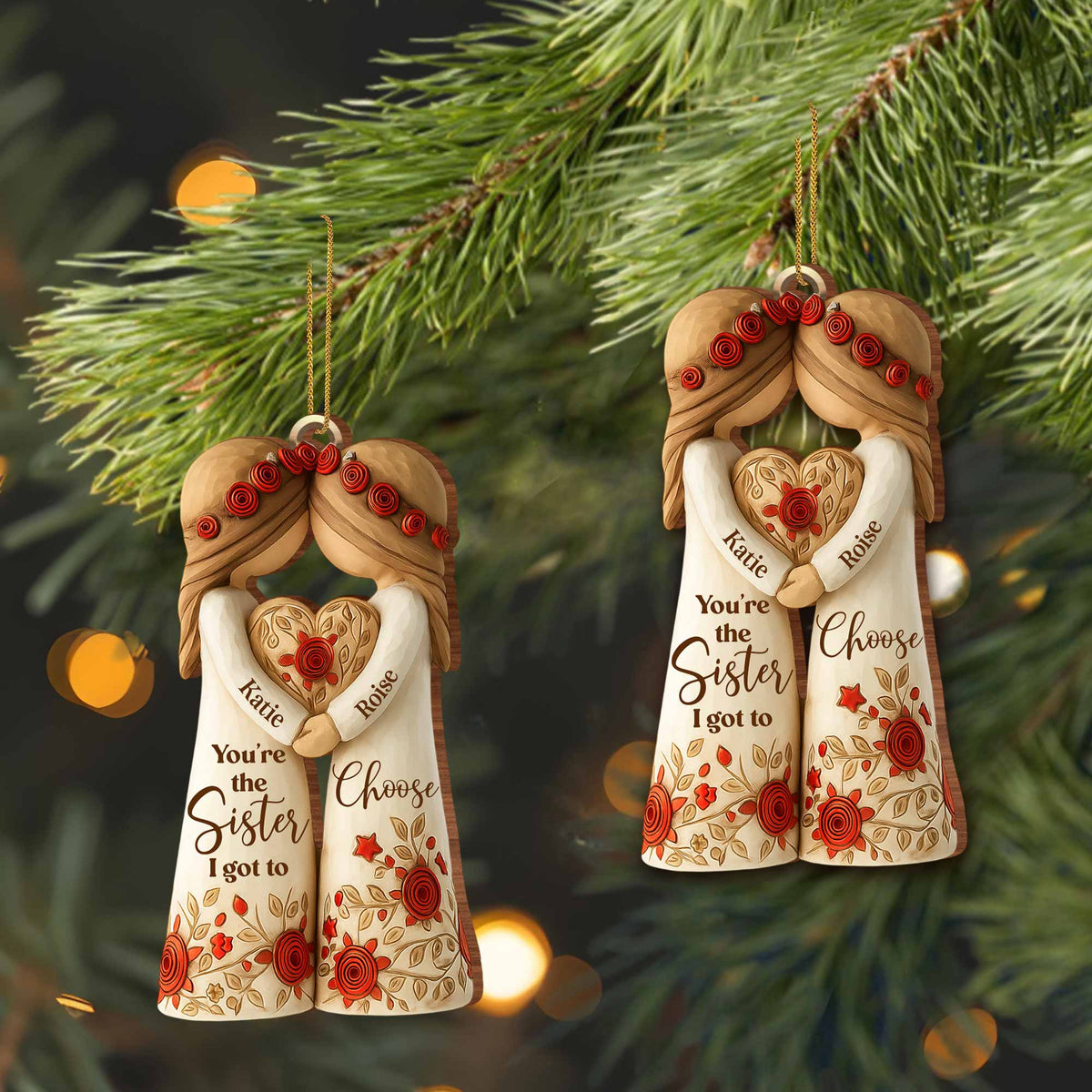 You're The Sister I Got To Choose With Roses And Hearts - Personalized Custom Wood Ornament, Custom Shaped - BST463_WDO