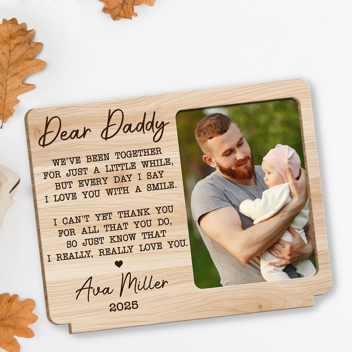 Dear Daddy We've Been Together Photo Wood Plaque With Heart - Personalized Custom 2-Layer Wood Plaque With Flat Base - DAD471_WPLA