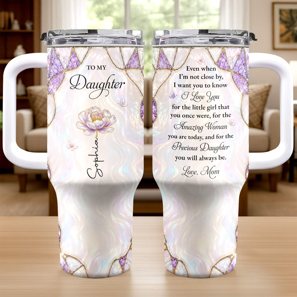 To My Daughter Even When I Am Not Close By Purple Flower - Personalized 40oz Tumbler With Straw - DAU576_TBS