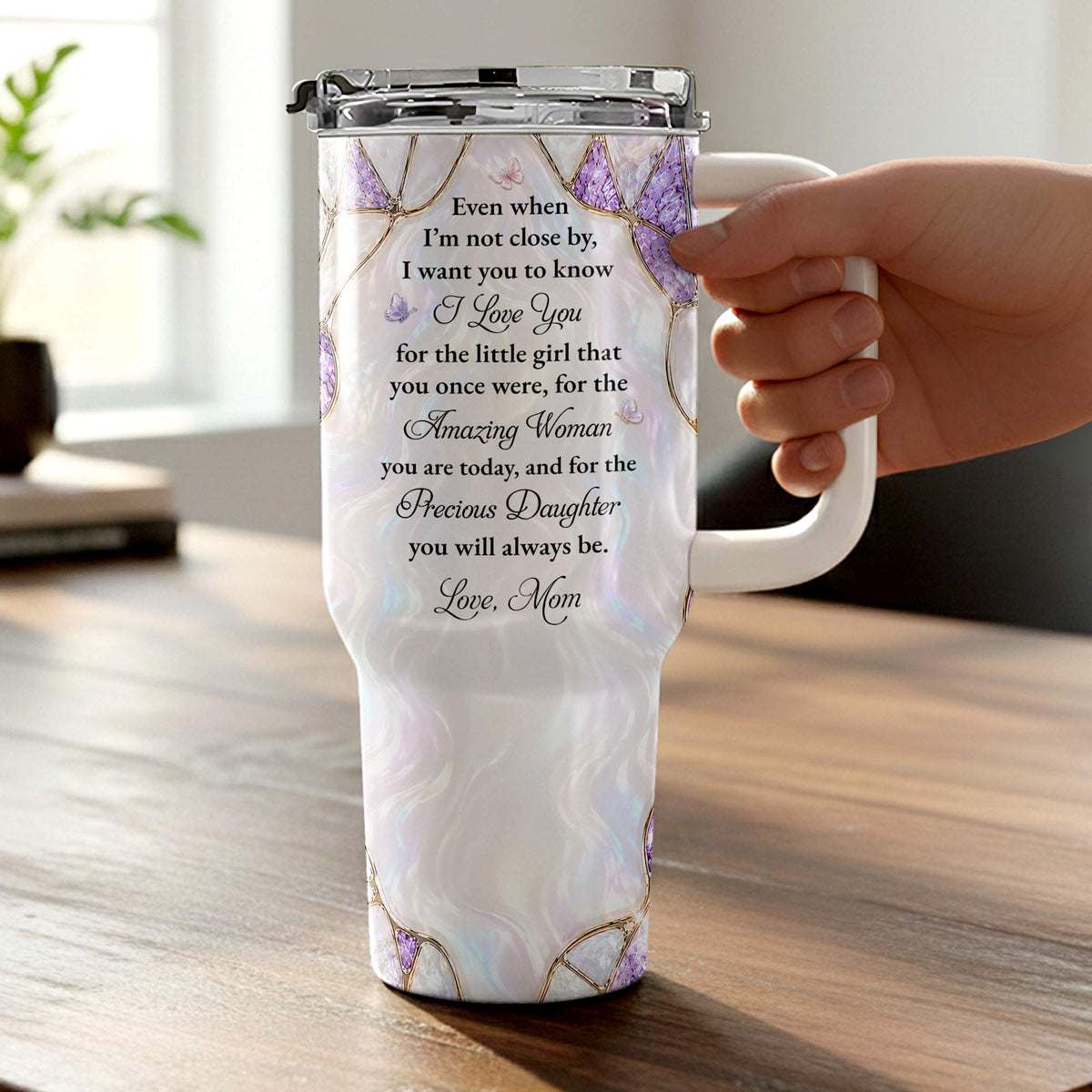 To My Daughter Even When I Am Not Close By Purple Flower - Personalized 40oz Tumbler With Straw - DAU576_TBS