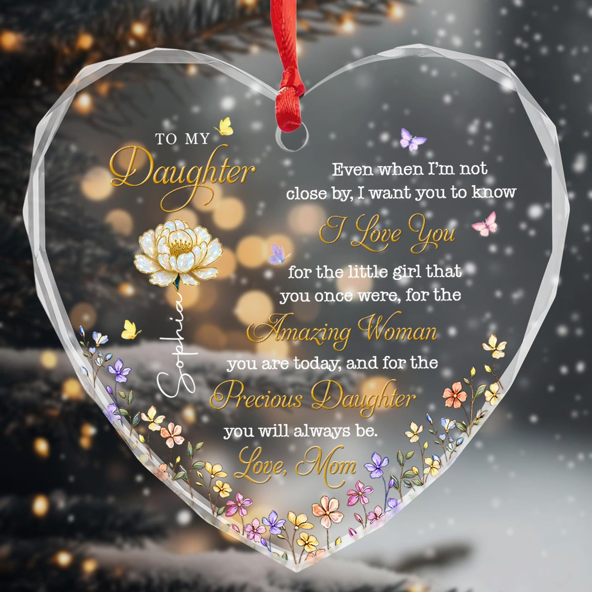 To My Daughter Even When I Am Not Close Birth Month Flower - Personalized Heart Glass Ornament - DAU612_HEGOR