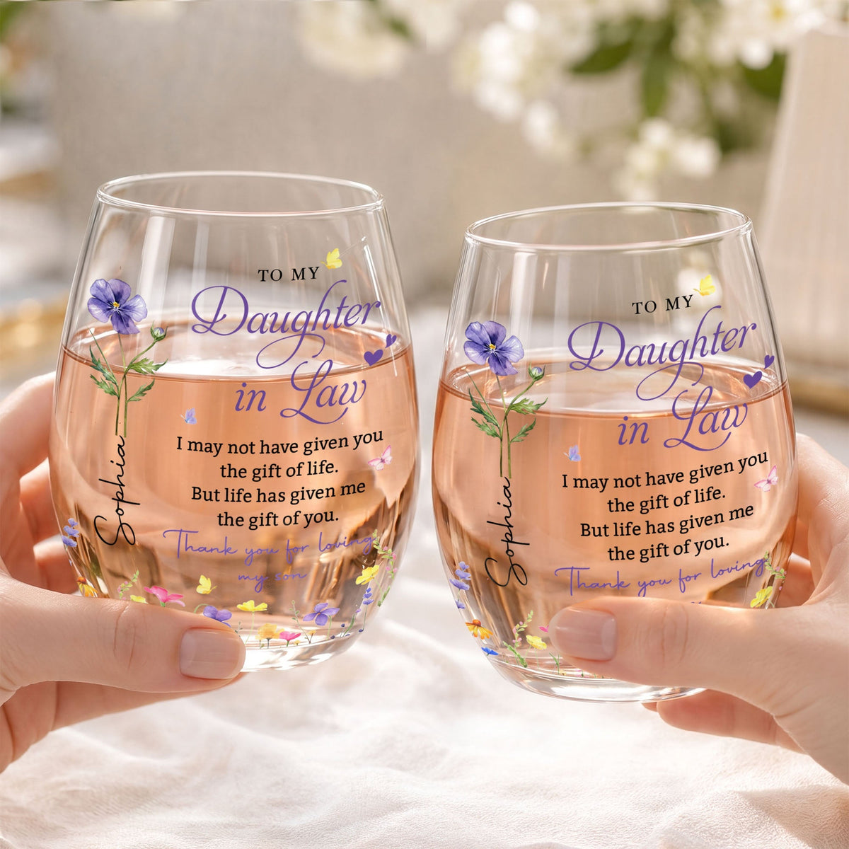To My Daughter In Law Life Has Given Me The Gift Of You Flowers - Personalized Stemless Wine Glass - DILA120_WIGL