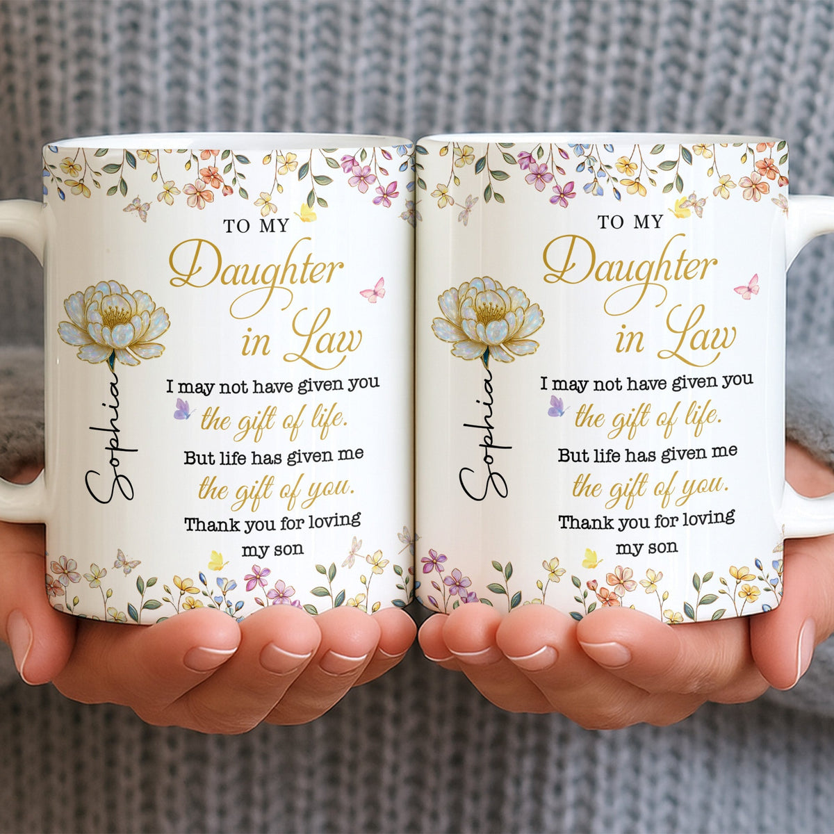 To My Daughter In Law Life Has Given Me The Gift Of You Flowers - Personalized Custom Coffee Mug - DILA174_MG