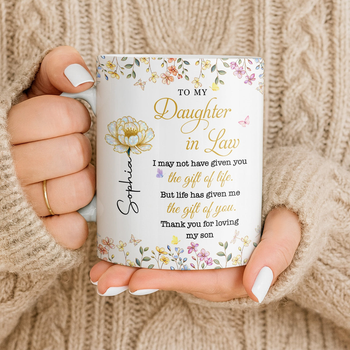 To My Daughter In Law Life Has Given Me The Gift Of You Flowers - Personalized Custom Coffee Mug - DILA174_MG