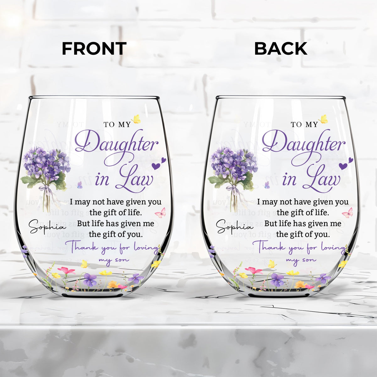 To My Daughter In Law Life Gave Me The Gift Of You Flowers - Personalized Stemless Wine Glass - DILA186_WIGL