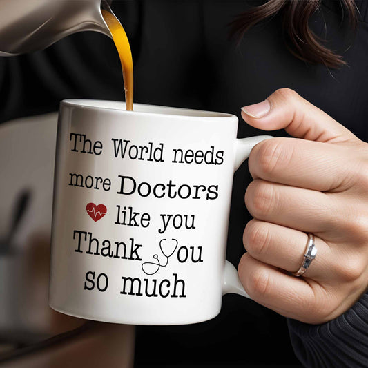 The World Needs More Doctors Like You, Thank You So Much, Medical Uniform and Tools - Personalized Custom Coffee Mug - DOC015_MG
