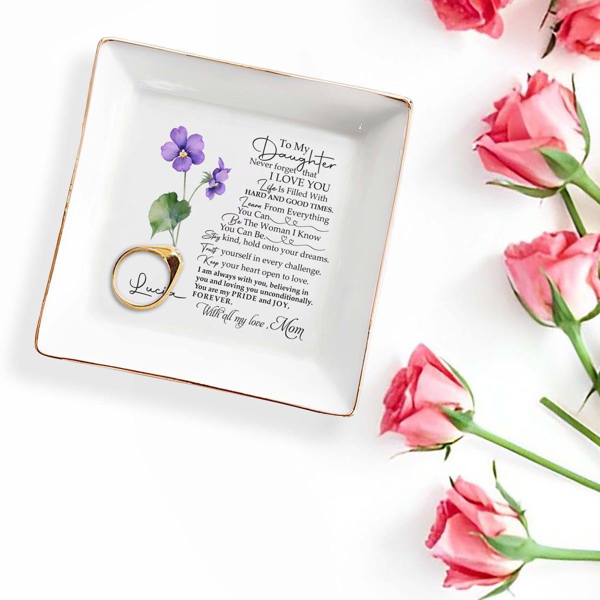 To My Daughter, Never Forget That I Love You - Personalized Custom Jewelry Dish - FM006_SCRD