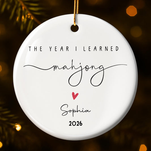 The Year I Learned Mahjong Ornament With Heart - Personalized Custom Ceramic Ornament With Round Shape - HOB365_RCE