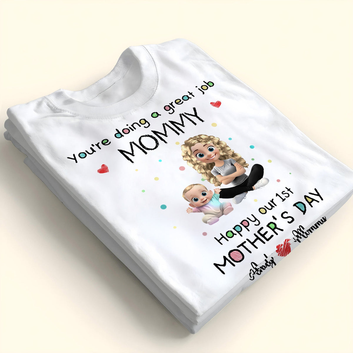You're Doing A Great Job Mommy, Happy Our 1st Mother's Day, Mother and Baby - Personalized Custom Unisex T-shirt, Hoodie - MOM083_WBAS
