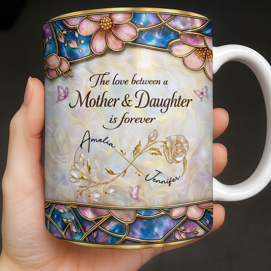 The Love Between A Mother And Daughter Is Forever Flowers And Butterflies - Personalized Custom Coffee Mug - MOM196_MG