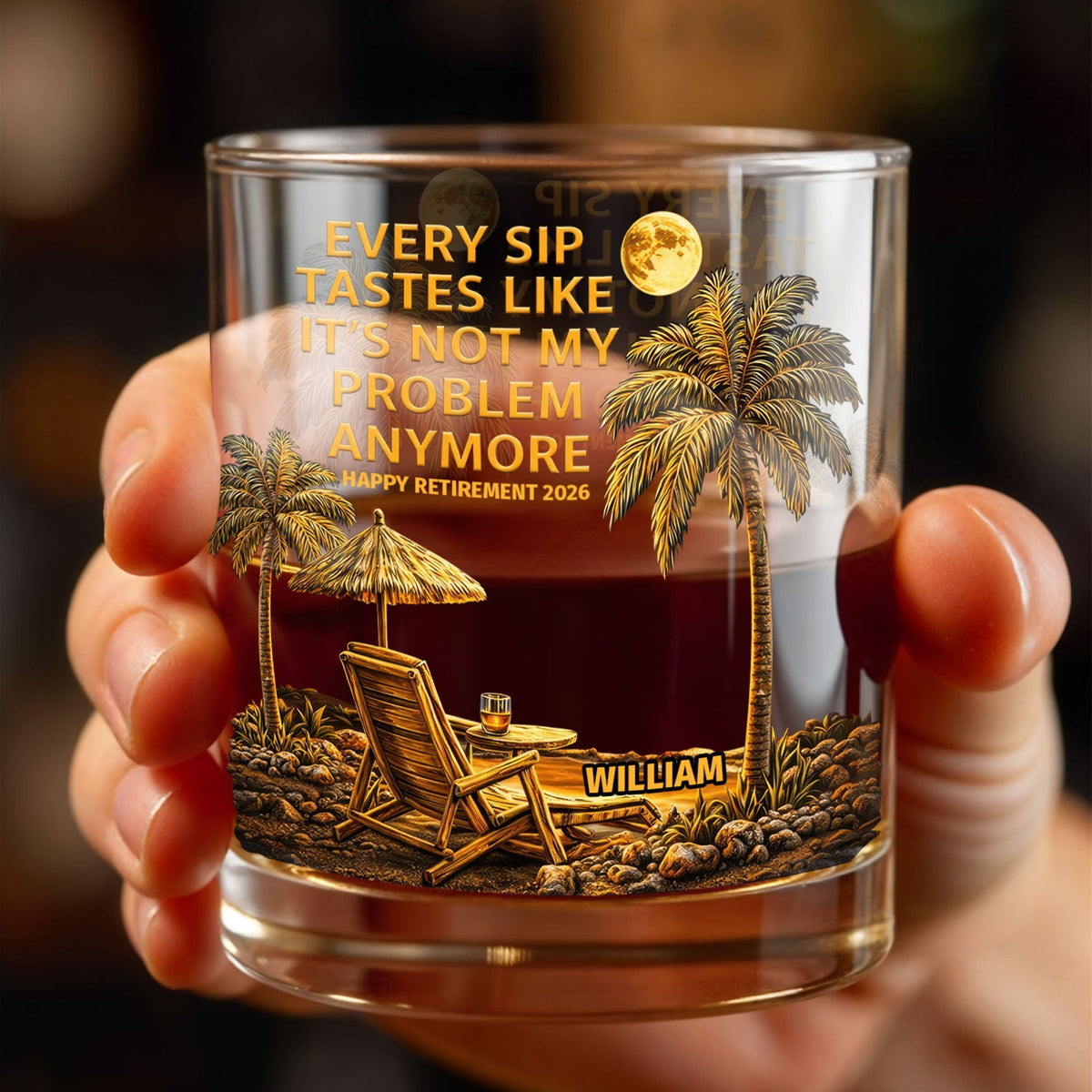 Every Sip Tastes Like It's Not My Problem Anymore, Palm Trees and Sunset - Personalized Custom Whiskey Glass - RETIRE024_RWG