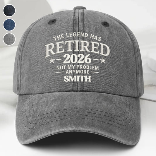 The Legend Has Retired Not My Problem Anymore Stars Design - Personalized Custom Washed Denim Cap - RETIRE120_WDCAP