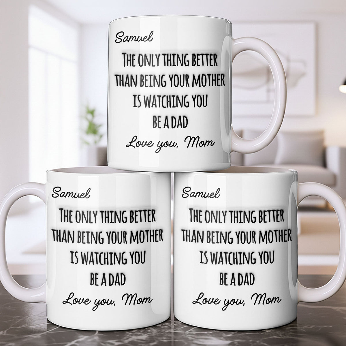 The Only Thing Better Than Being Your Mother Watching You Be A Dad - Personalized Custom Coffee Mug - SON154_MG
