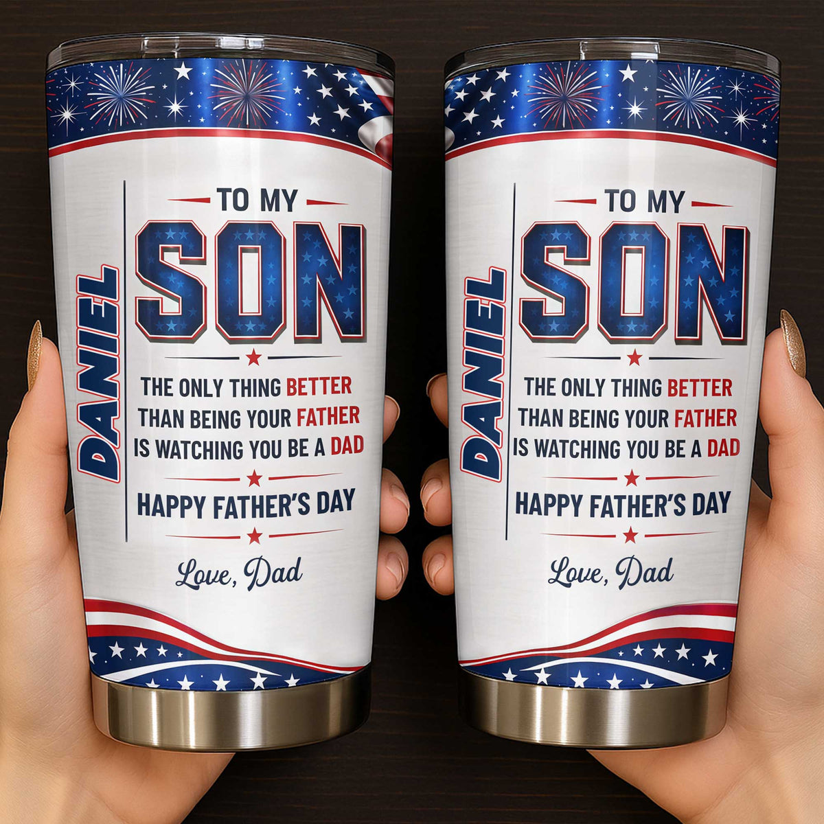 To My Son Better Than Being A Father Watching You Be A Dad Flag Fireworks - Personalized Custom Stainless Steel Tumbler 20oz - SON178_USTUM