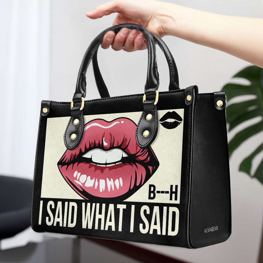 I Said What I Said - Personalized Custom Leather Handbag - bis02